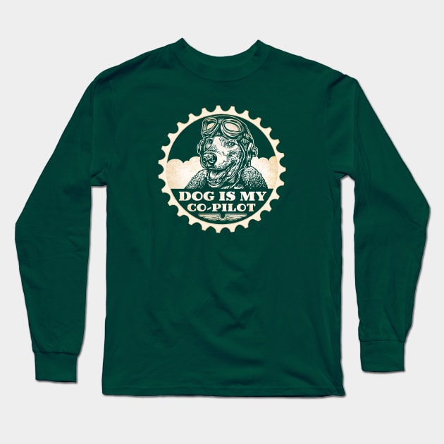 Dog Is My Co-Pilot Long Sleeve T-Shirt by ChetArt